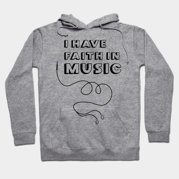 i have faith in music Hoodie by NE_KRASIVO